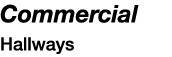 Commercial Hallways